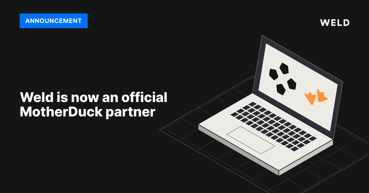 Weld is now an official MotherDuck technology partner
